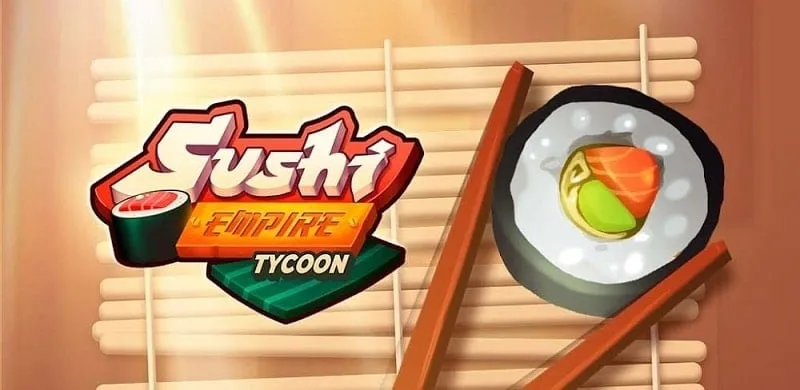 Main screen of the Sushi Empire Tycoon game on an Android device.